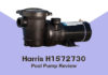 Harris H1572730 pool pump review