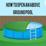 How to Open an Above Ground Pool