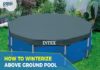 How to Winterize An Above Ground Pool